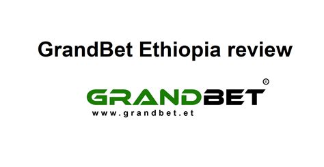 grand bet ethiopia